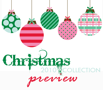 Christmas Preview 2010(1) Sneak Peak: New Christmas Collection Items